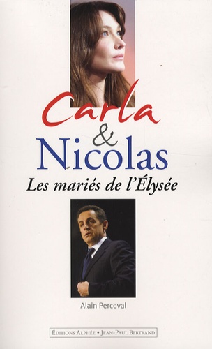 Alain Perceval - Carla et Nicolas - Les mariés de l'Elysée.