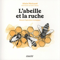 Alain Péricard - L'abeille et la ruche - Manuel d'apiculture écologique.