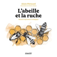 Alain Péricard et Cécile Liénaux - L'abeille et la ruche - Manuel d'apiculture écologique.