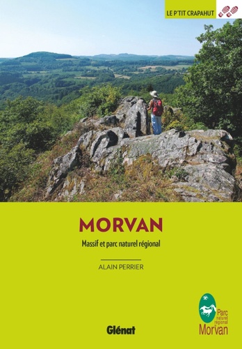 Morvan. Massif et parc naturel régional 2e édition