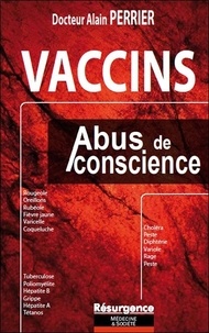 Alain Perrier - Vaccins - Abus de conscience.