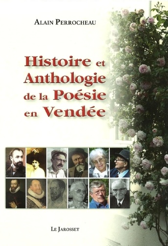 Alain Perrocheau - Histoire et anthologie de la poesie en vendee.