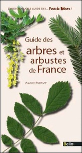 Alain Persuy - Guide des arbres et arbustes de France.