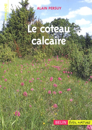 Alain Persuy - Le coteau calcaire - Un  jardin d'oublis et de couleurs.