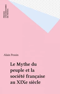 Le mythe du peuple et la société française du XIX siècle