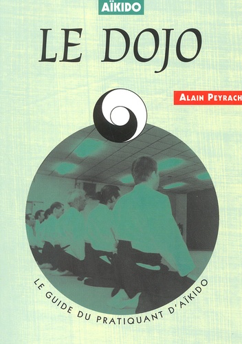 Alain Peyrache - Le Dojo.
