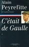 Alain Peyrefitte - C'était de Gaulle -Tome I.