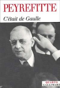 Alain Peyrefitte - C'Etait De Gaulle.