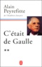 Alain Peyrefitte - C'Etait De Gaulle. Tome 2, " La France Reprend Sa Place Dans Le Monde ".