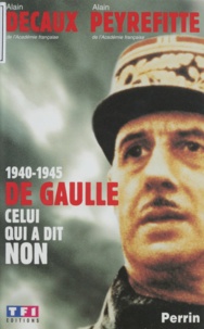 Alain Peyrefitte et Alain Decaux - De Gaulle, celui qui a dit non - 1940-1945, [Paris, Palais des Congrès, 28 septembre 1999].