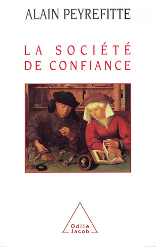 La société de confiance. Essai sur les origines et la nature du développement