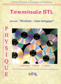 Alain Peyro et René Vento - Physique Tle STL - Spécialité biochimie-génie biologique.