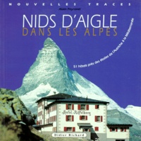 Alain Peyronet - Nids d'aigle dans les Alpes - 51 hôtels près des étoiles, de l'Autriche à la Méditerranée.