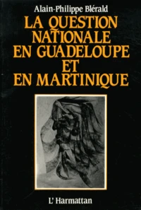 La question nationale en Guadeloupe et en Martinique