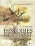 Alain Philippe - Histoires de chasse - Nouvelle édition.