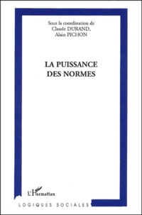 Alain Pichon et Claude Durand - La puissance des normes.