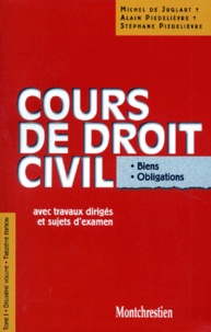 Alain Piedelièvre et Stéphane Piedelièvre - Cours De Droit Civil. Tome 1, Volume 2, Biens, Obligations, Avec Travaux Diriges Et Sujets D'Examen, 13eme Edition.