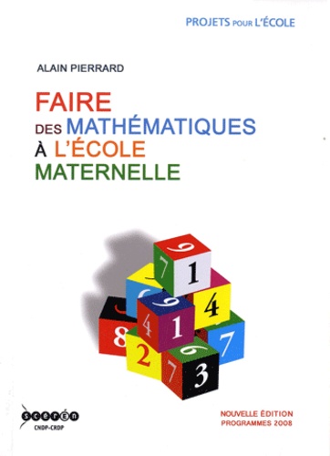 Alain Pierrard - Faire des mathématiques à l'école maternelle.