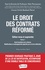 Droit des contrats réformé. 2 volumes  édition revue et augmentée