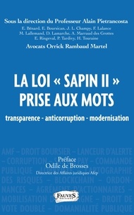 Alain Pietrancosta - La loi "Sapin II" prise aux mots - Transparence, anticorruption, modernisation.