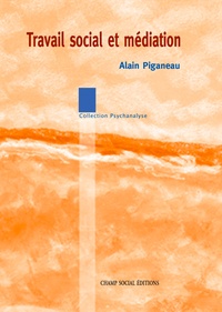 Alain Piganeau - Travail social et médiation.