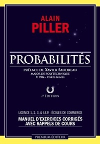Alain Piller - Probabilités - Manuel d'exercices corrigés avec rappels de cours.