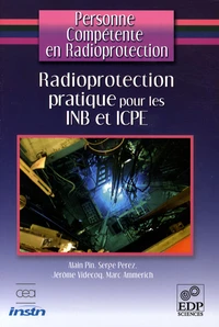 Radioprotection pratique pour les INB et ICPE