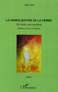 Alain Piot - La diabolisation de la femme - On brûle une sorcière.