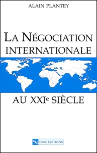 La Negociation Internationale Au Xxieme Siecle