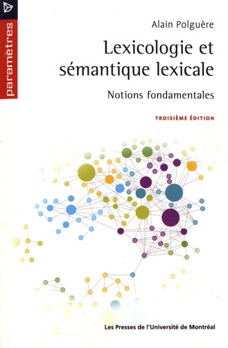 Alain Polguère - Lexicologie et sémantique lexicale - Notions fondamentales.