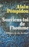 Alain Pompidou et G. Perret - Souviens-toi de l'homme - L'éthique, la vie, la mort.