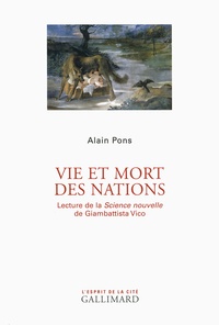 Alain Pons - Vie et mort des nations - Lecture de la "Science nouvelle" de Giambattista Vico.