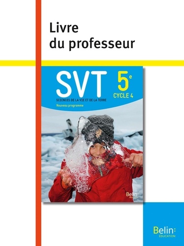 Alain Pothet et Samuel Rebulard - SVT 5e - Livre du professeur.