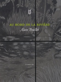 Alain Pouillet - Au bord de la rivière.
