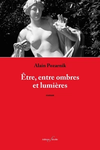 Etre, entre ombres et lumières