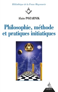 Alain Pozarnik et  POZARNIK - Philosophie, méthode et pratique initiatiques.