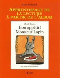 Alain Prinsaud - Bon appétit ! Monsieur Lapin.