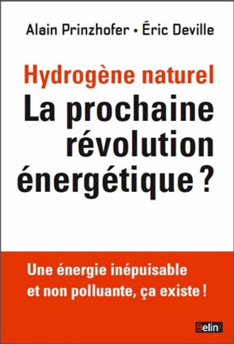 L'hydrogène naturel. La prochaine révolution énergétique ?