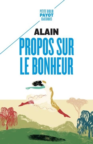  Alain - Propos sur le bonheur.