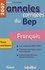 Français BEP Tous secteurs. Annales corrigées  Edition 2007