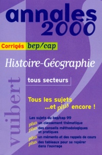 Alain Prost et  Collectif - Histoire-Geographie Bep/Cap Tous Secteurs. Corriges, Edition 2000.