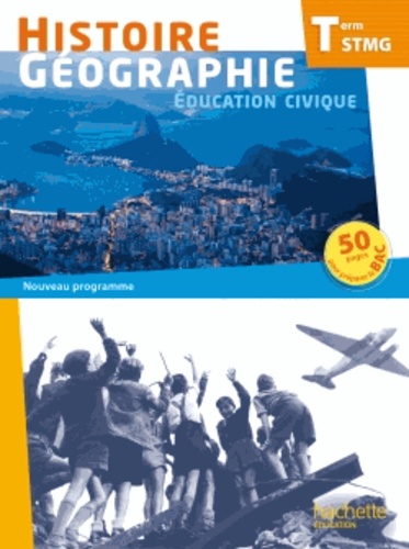Alain Prost et Christine Lécureux - Histoire géographie éducation civique Tle STMG.