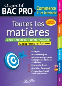 Alain Prost et Michel Corlin - Objectif Bac Pro - Toutes les matières - 1ère et Term Bac Pro Commerce.