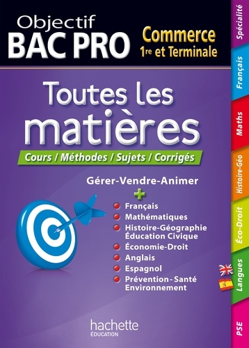 Alain Prost et Michel Corlin - Objectif Bac Pro - Toutes les matières - 1re et Terminale Bac Pro Commerce.