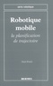 Alain Pruski - Robotique mobile - La planification de trajectoire.