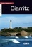 Petite histoire de Biarritz. Entre mer et océan