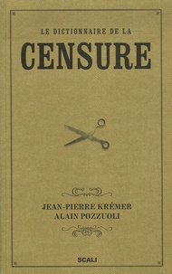 Alain Puzzuoli - Le dictionnaire de la censure.