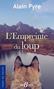 Alain Pyre - L'Empreinte du loup.