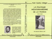 La politique méditerranéenne de la France (1870-1923)