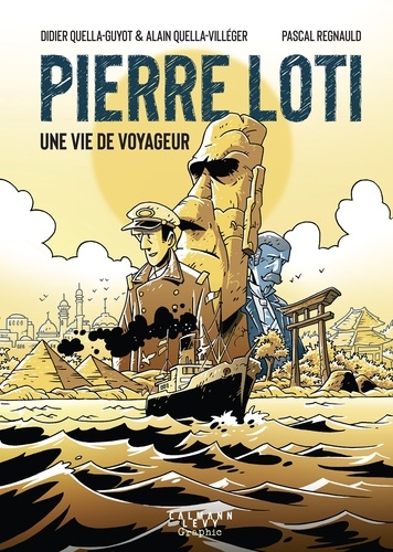 Pierre Loti, une vie de voyageur. Roman graphique